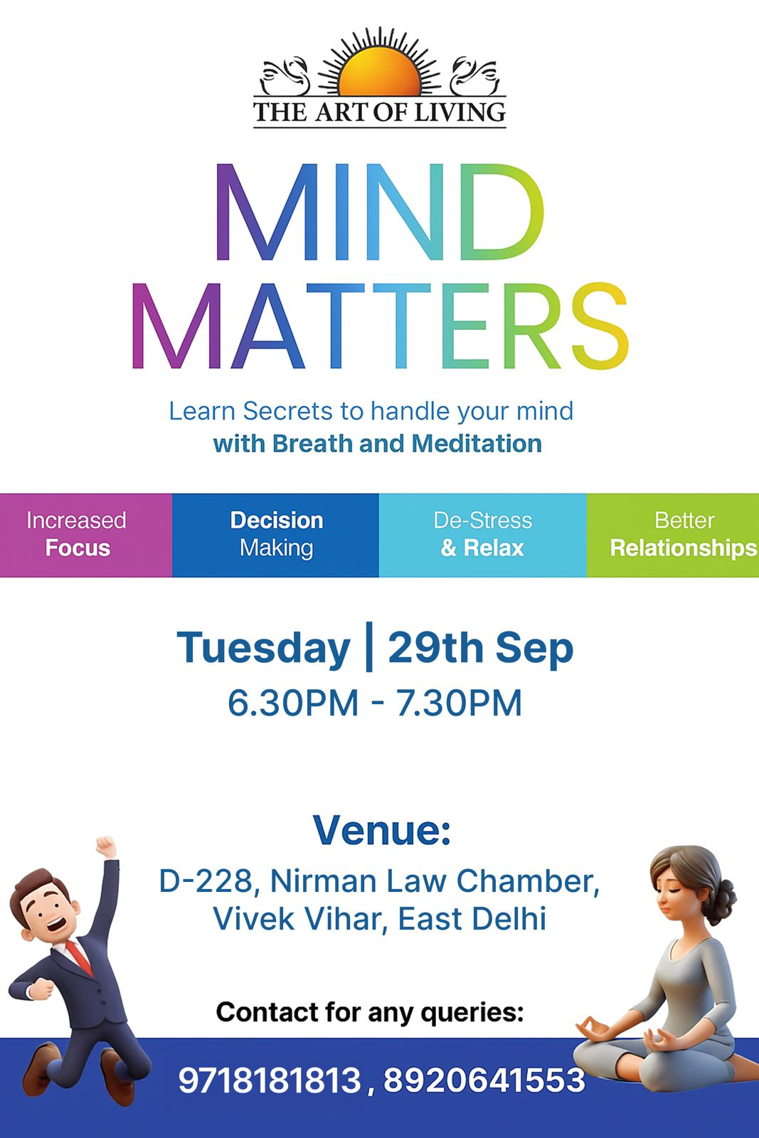 Mind Matters — The Art of Living. Explore focus, decision making, relaxation and relationships through breath and meditation. Event details are provided on this page.